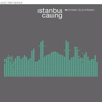 Istanbul Calling, Vol.1