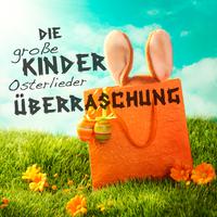 Die große Kinder-Osterlieder-Überaschung