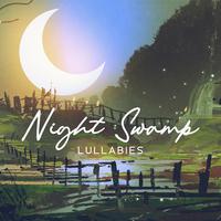 Night Swamp Lullabies