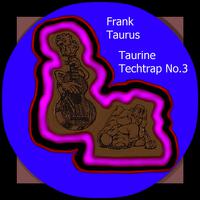 Taurine Techtrap No. 3