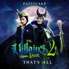 PattyCake - That's All (The Villains Lair)