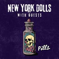 Pills: New York Dolls with Guests