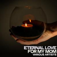 Eternal Love for My Mom