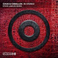 In Stereo (Steve Lawler Remix)