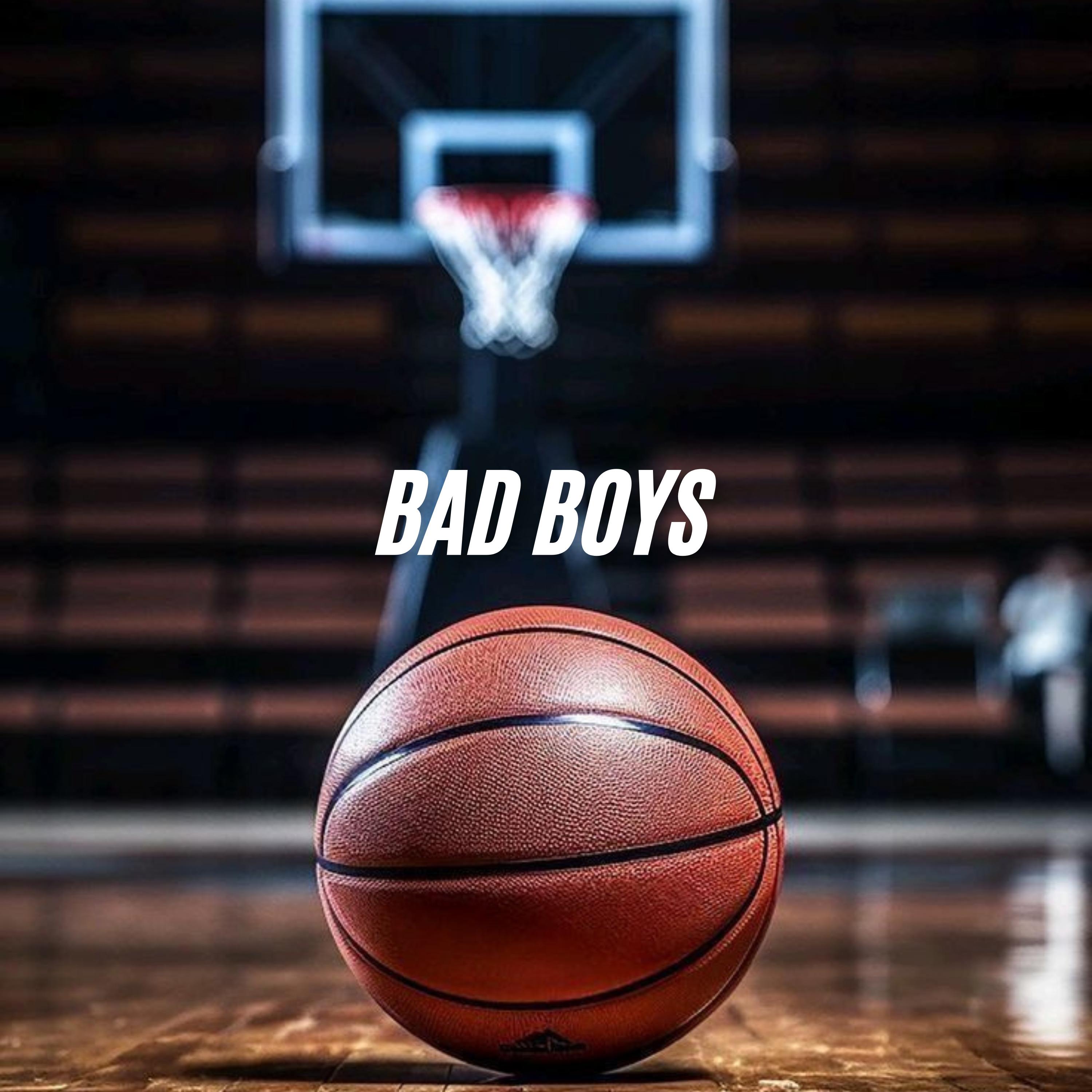 BAD BOYS