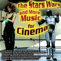 The Stars Wars and More Music for Cinema