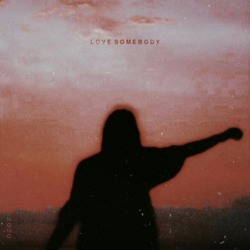 Love Somebody