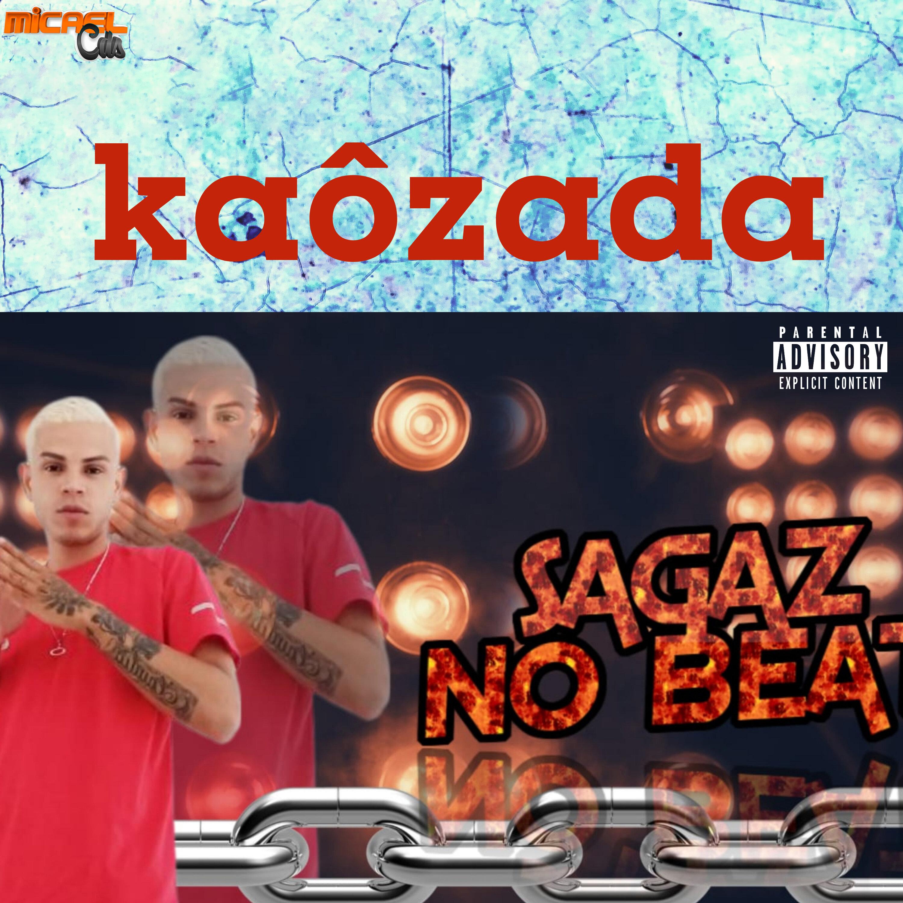 Kaôzada ( feat. Mc Gw, Mc Drika & Mc Nauan )