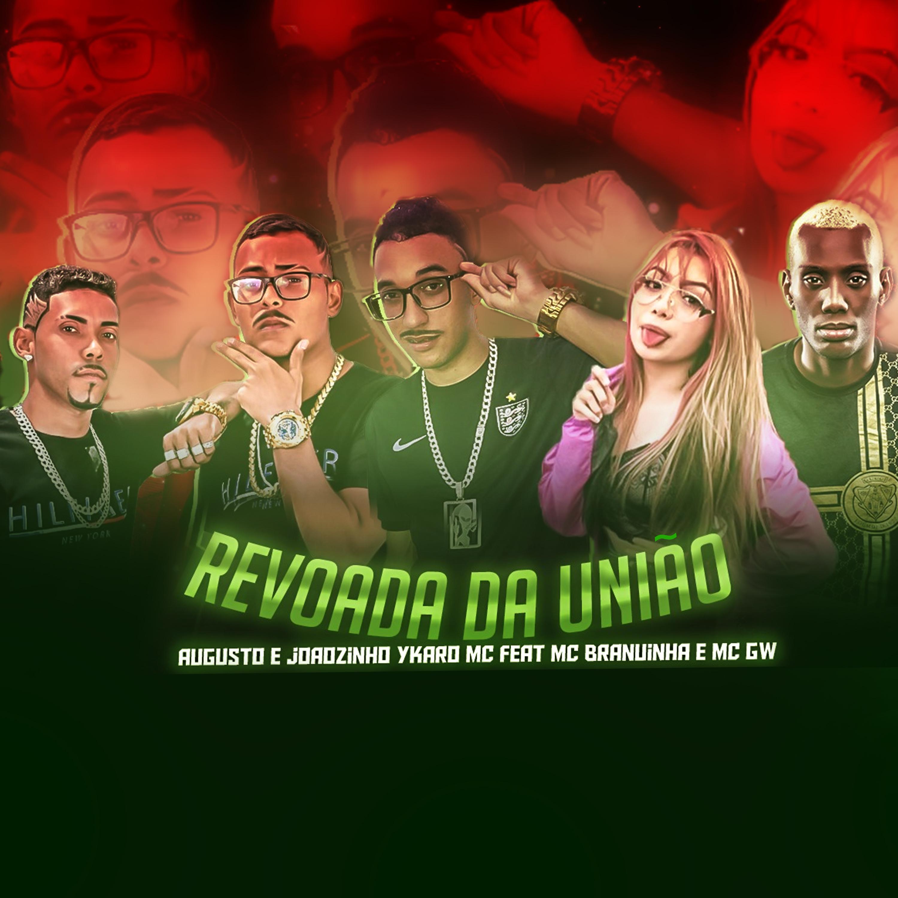 Revoada da União (feat. Mc Branquinha & MC GW) (Brega Funk)