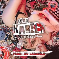 Vjoob Morgan - Como Karely (feat. Baby Flow & Ledavile)