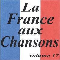 La France aux chansons volume 17