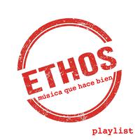 Ethos Música Que Hace Bien Playlist