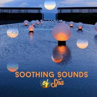 Soothing Sounds of Spa: Relaxing Zen Melodies Created for Spa Salon, Wellness, Healing Treatments, Massage Therapy, Sauna, Jacuzzi Bath