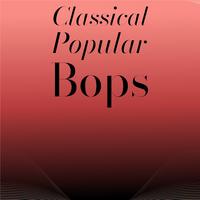 Classical Popular Bops