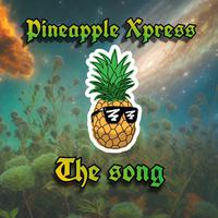 Pineapple Xpress (the song)