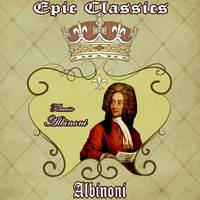 Tomaso Albinoni: Epic Classics. Albinoni