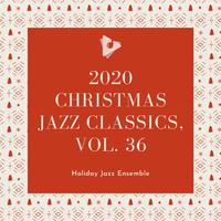 2020 Christmas Jazz Classics, Vol. 36