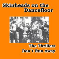 Don't Run Away (Skinheads on the Dancefloor)