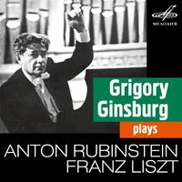 Ginzburg Plays Rubinstein & Liszt