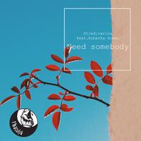 Need Somebody