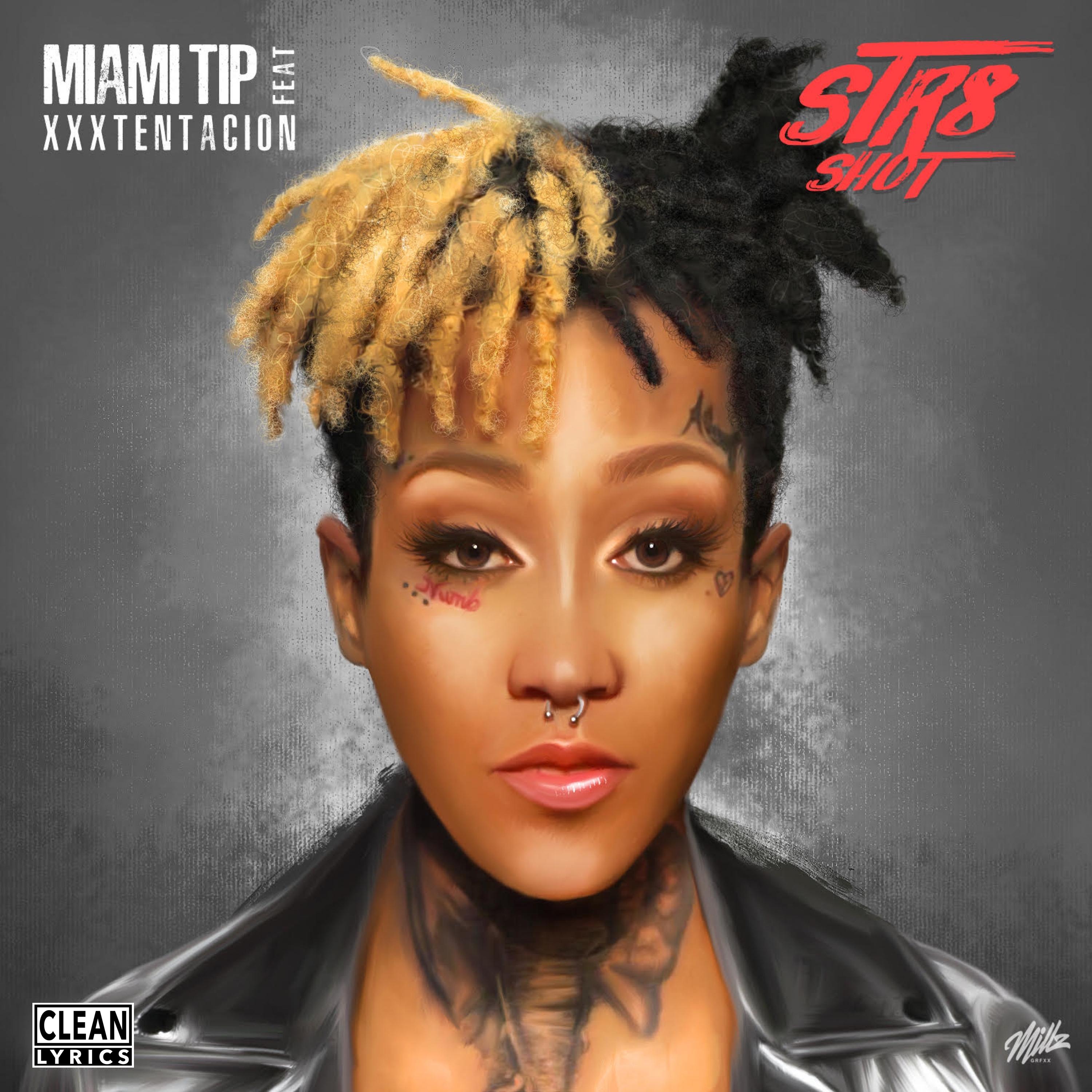 Str8 Shot_Miami Tip_Str8 Shot (feat. XXXTENTACION) | 在线播放_Str8 Shot歌词_Str8 Shot下载 | 网易云音乐