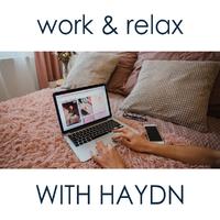 Work & Relax with Haydn