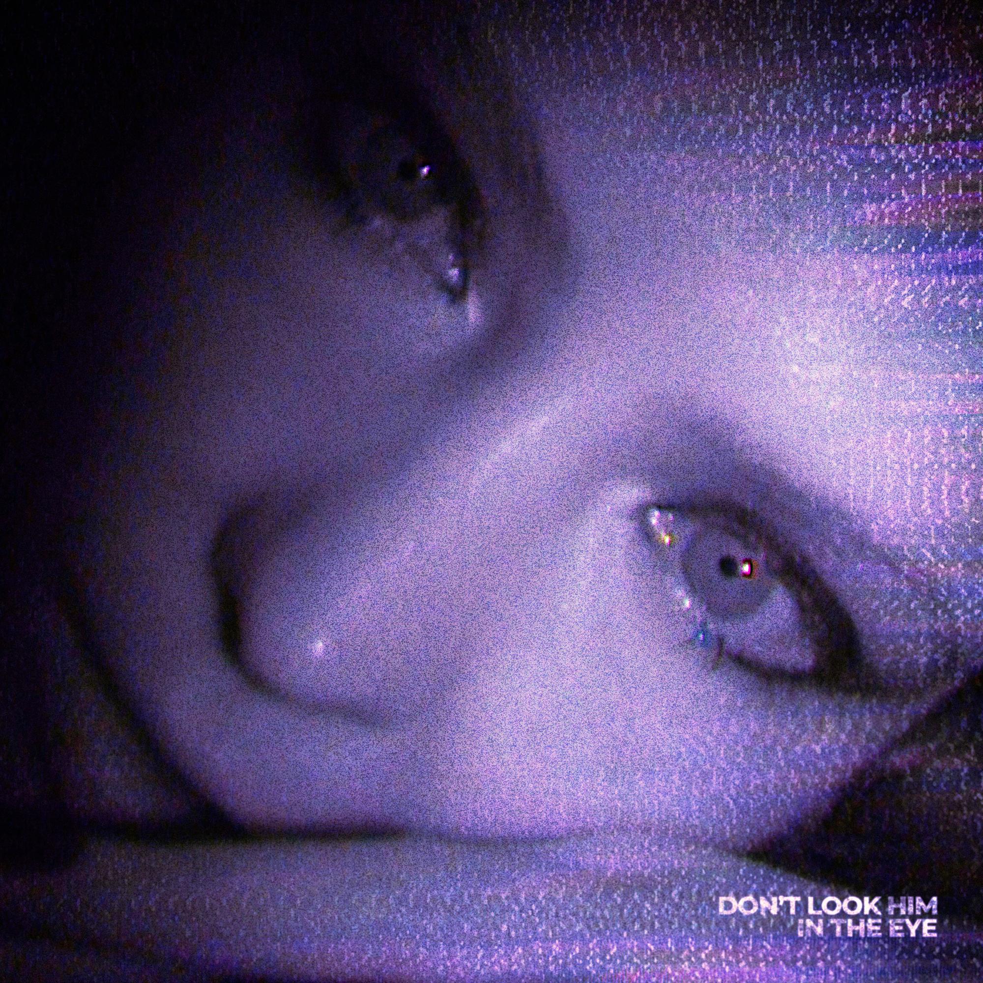 Don't Look Him in the Eye