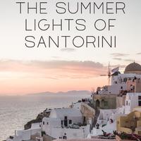 The Summer Lights of Santorini