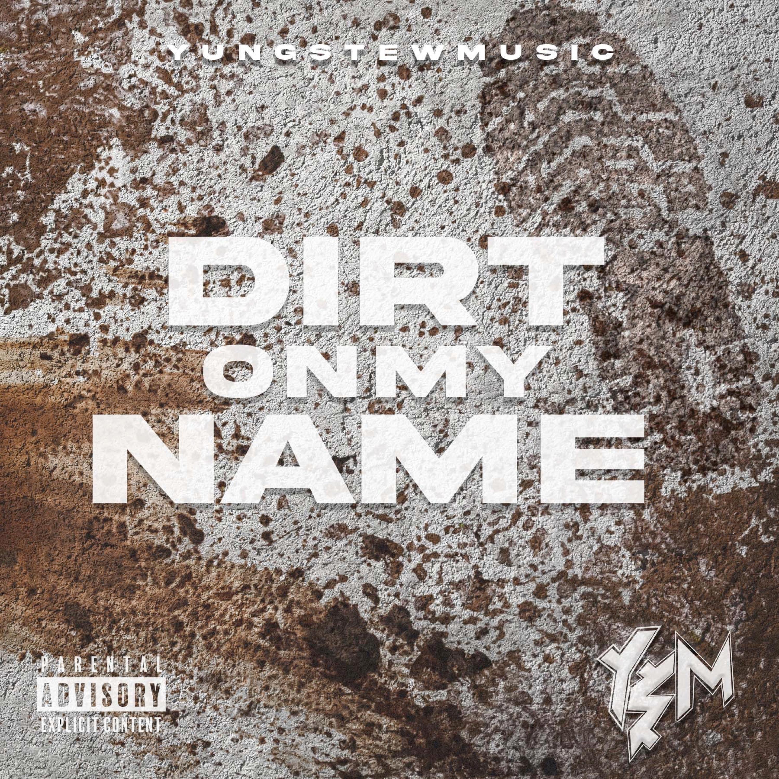 dirt on my name