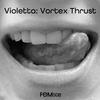 Violetta - Vortex Thrust