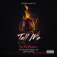 Tell Me (feat. RulerEternal, Zay Amiri & Adonai)