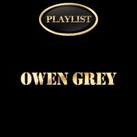 Owen Grey Playlist