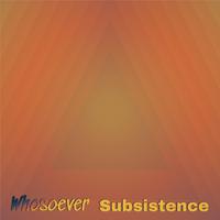 Whosoever Subsistence