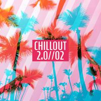 Chillout 2.0, Vol. 2