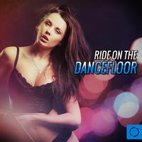 Ride on the Dancefloor