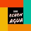 Juan-K - Echen Agua