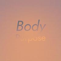 Body Purpose