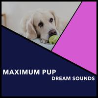 Maximum Pup Dream Sounds