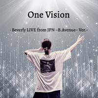 One Vision - Beverly LIVE from JPN ~B.Avenue~ Ver. -