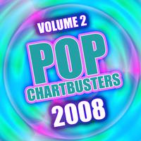 Pop Chartbusters 2008 Vol. 2