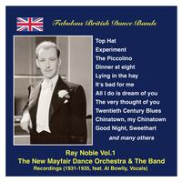 FABULOUS BRITISH DANCE BANDS - Ray Noble, Vol. 1 featuring Al Bowlly (1931-1935)