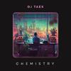 Dj Taek - Chemistry