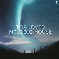 Top Loved Melodic House