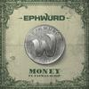 Ephwurd - Money