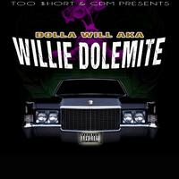 Too $hort & CDM Presents: Dolla Will AKA Willie Dolemite