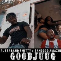 Good Juug (feat. RubbaBand Smitty)