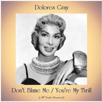 Don't Blame Me / You're My Thrill (All Tracks Remastered)