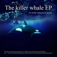 The Killer Whale EP