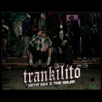 Trankilito / Reyr664 X TheSeler