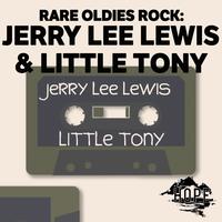 Rare Oldies Rock: Jerry Lee Lewis & Little Tony